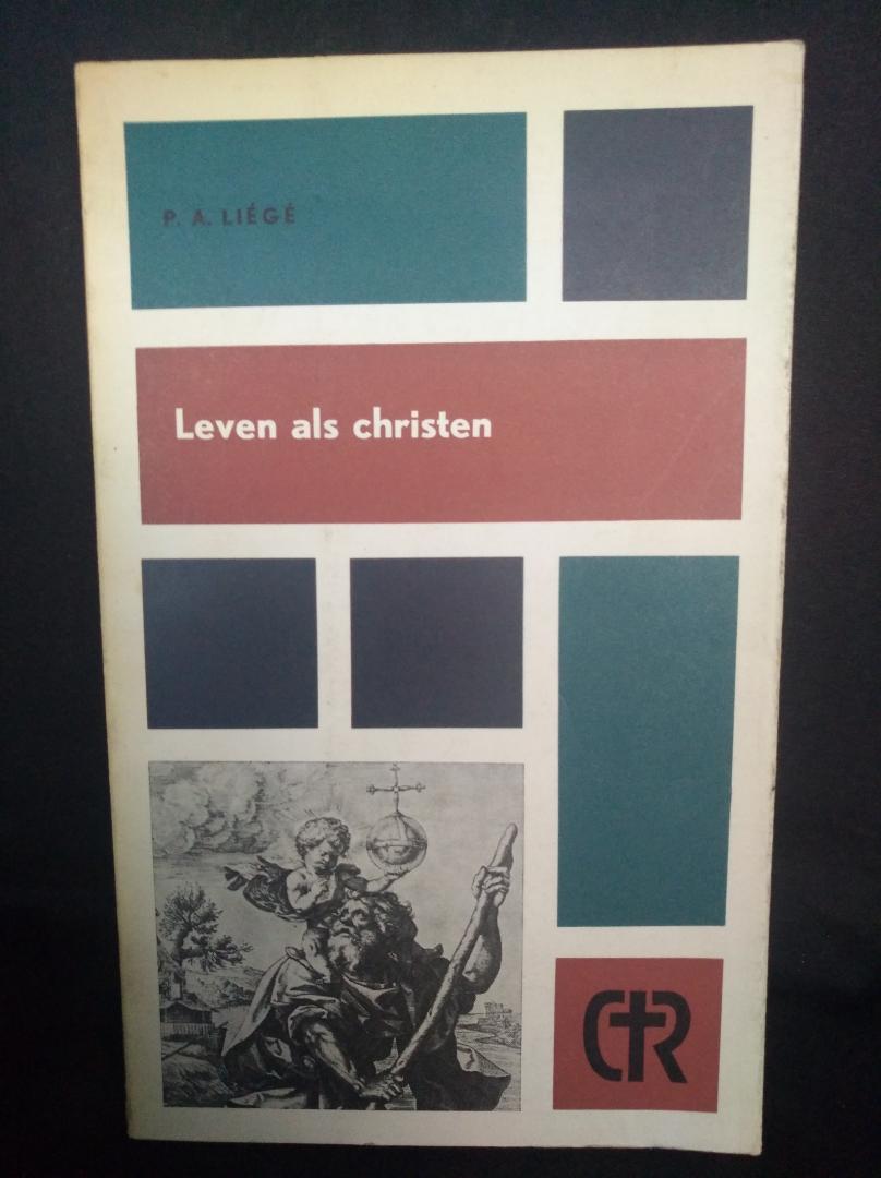 P.A. Liége - Leven als christen
