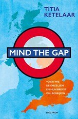 Mind the gap - Voor wie de Engelsen en hun Brexit wil begrijpen