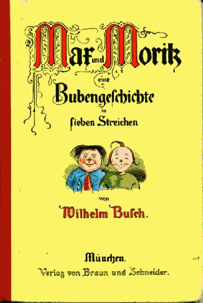 Busch, Wilhelm - Max und Moritz. Eine Bubengeschichte in sieben Streichen (kleurenillustraties)