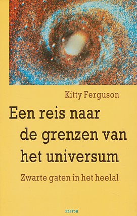 Ferguson, Kitty - Een reis naar de grenzen van het universum. Zwarte gaten in het heelal.
