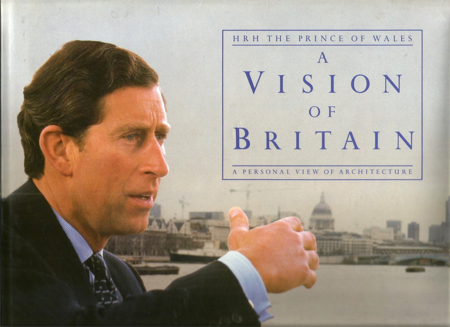 H.R.H. Prince of Wales - A  VISION  OT  BRITAIN