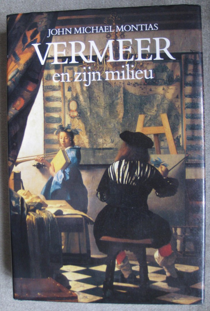 Montias, John Michael - Vermeer en zijn milieu