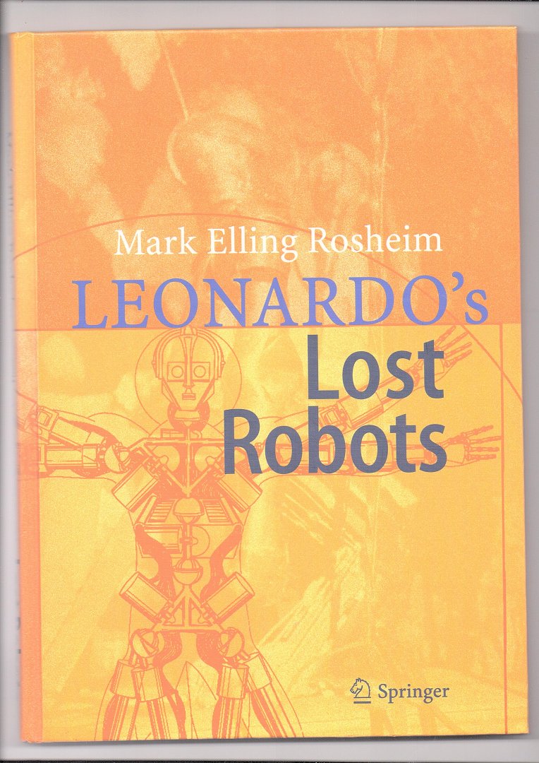 Rosheim, Mark Elling - Leonardo's Lost Robots