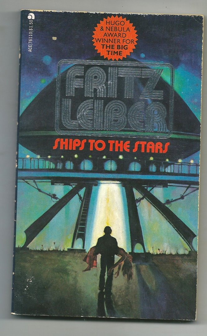 Leiber, Fritz - Ships to the stars