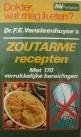 Vansteenhuyse, Dr. F.E. - Dokter,  wat mag ik eten - zoutarme recepten met 170 verrukkelijke bereidingen