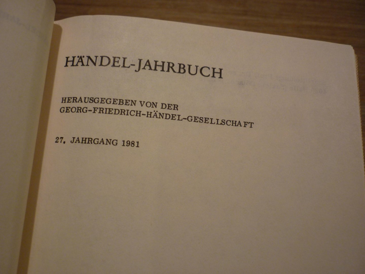 Händel; Georg Friedrich (1685–1759) - Jahrbuch 27. Jahrgang 1981; herausgegeben von der Georg Friedrich Handel-Gesellschaft