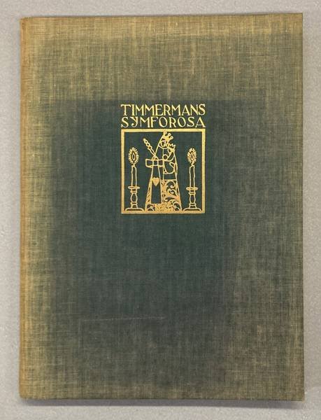 TIMMERMANS, FELIX. - De zeer schoone uren van Juffrouw Symforosa begijntjen. [GESIGNEERD]