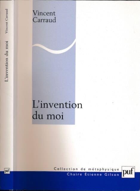 Carraud, Vincent. - L'Invention du Moi.