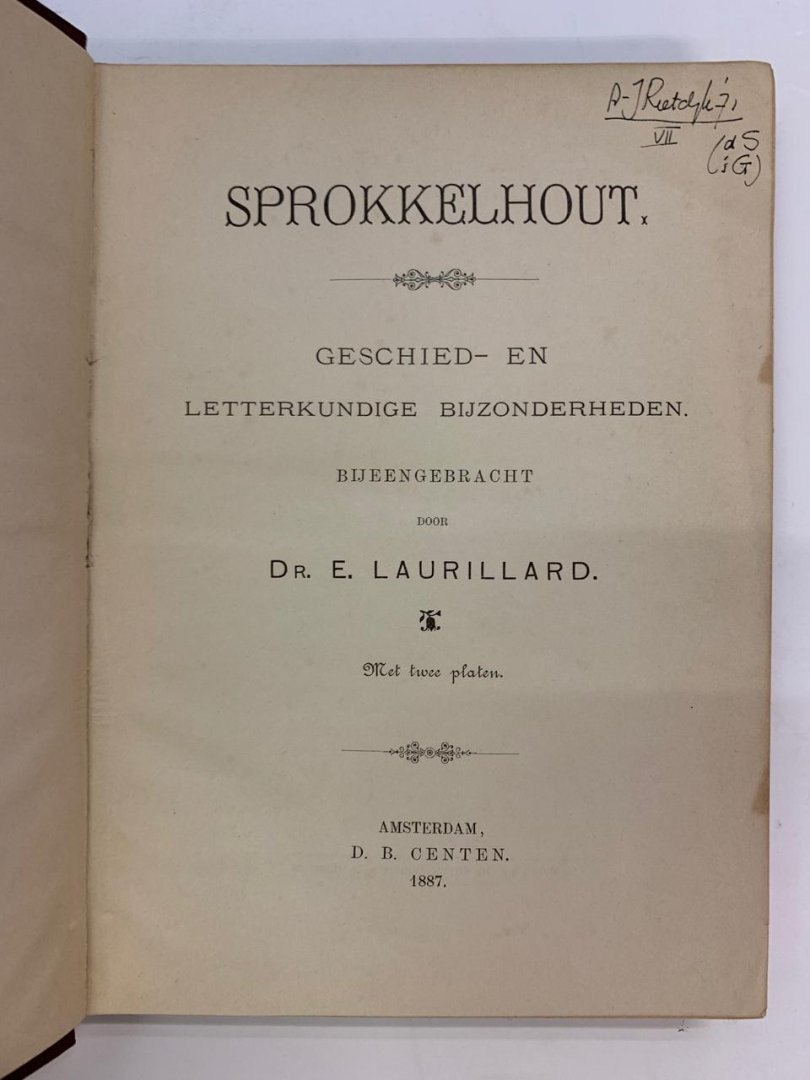 Dr. E. Laurillard - Sprokkelhout ; Geschied- en letterkundige bijzonderheden