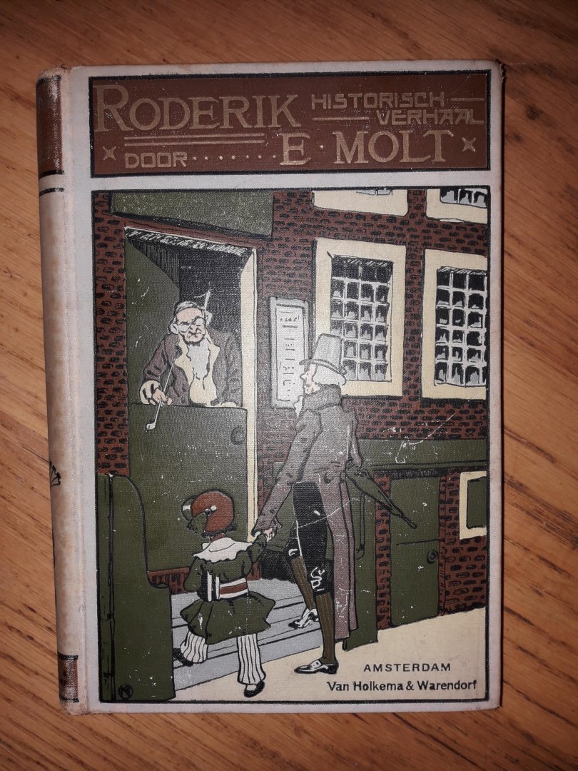 Molt, E. - Roderik. Historisch verhaal uit de eerste helft der zevende eeuw