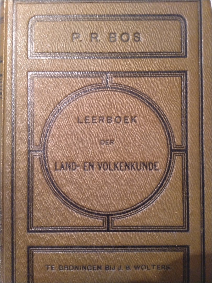 Bos, P.R. - Leerboek der land- en volkenkunde