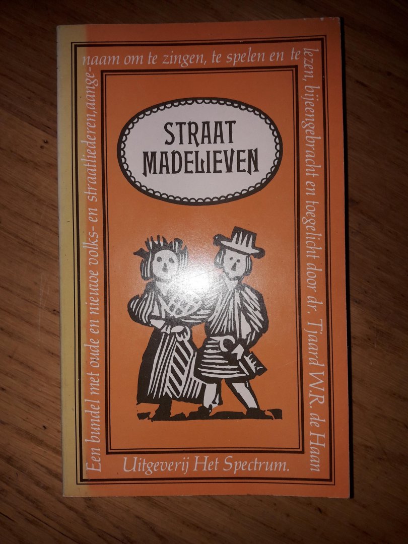 Haan, dr. Tj.W.R. de (samenst.) - Straatmadelieven