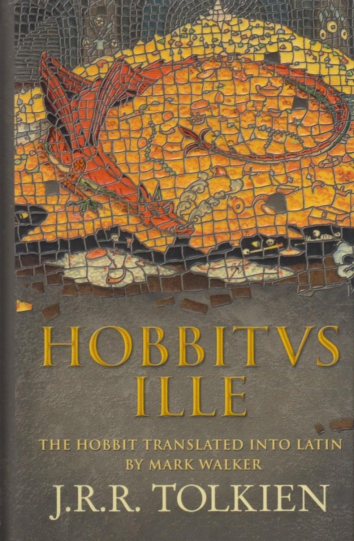 Tolkien, J. R. - Hobbitus Ille / The Latin Hobbit
