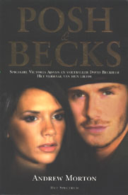 Morton, A. - post & becks/ Spicegirl Victoria Adams en voetballer David Beckham : het verhaal van hun liefde