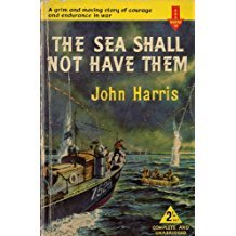 Harris, John - The sea shall not have them