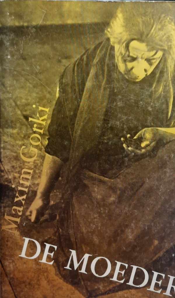 GORKI Maxim - De moeder (vertaling van Mat' - 1907)