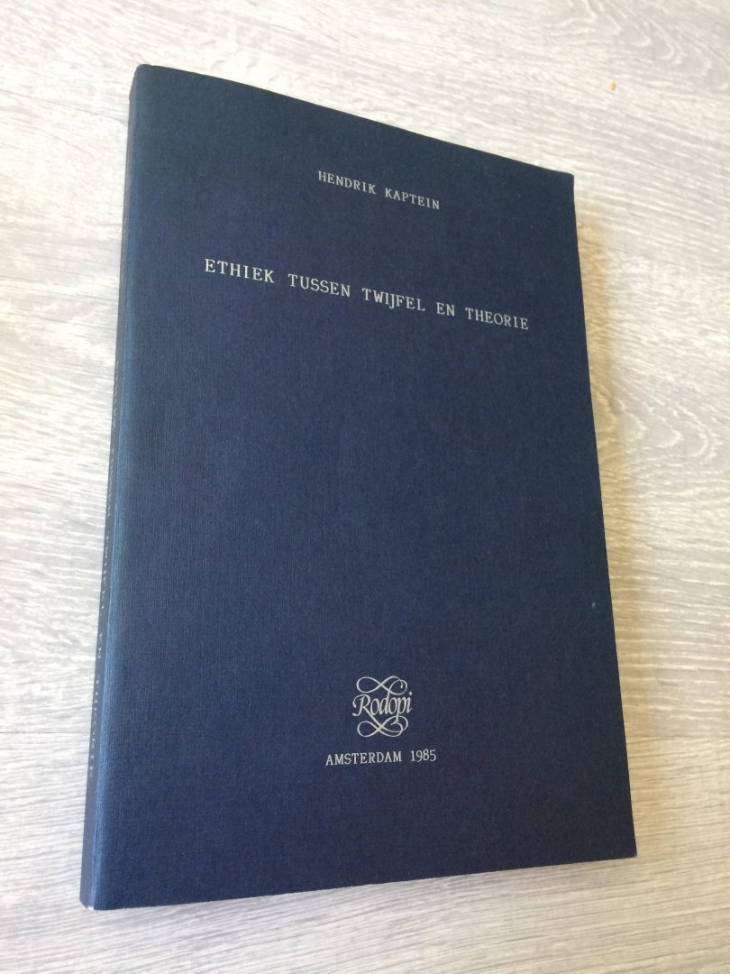 Kaptein - Ethiek tussen twijfel en theorie / druk 1