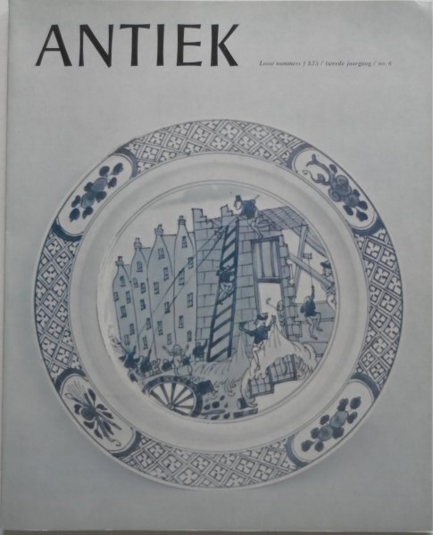 Dubbe B, Haak B, Kleyn J de, Verbeek J, e.a. - Antiek Tijdschrift voor liefhebbers en kenners van oude kunst en kunstnijverheid 2e jaargang no. 6 januari 1968
