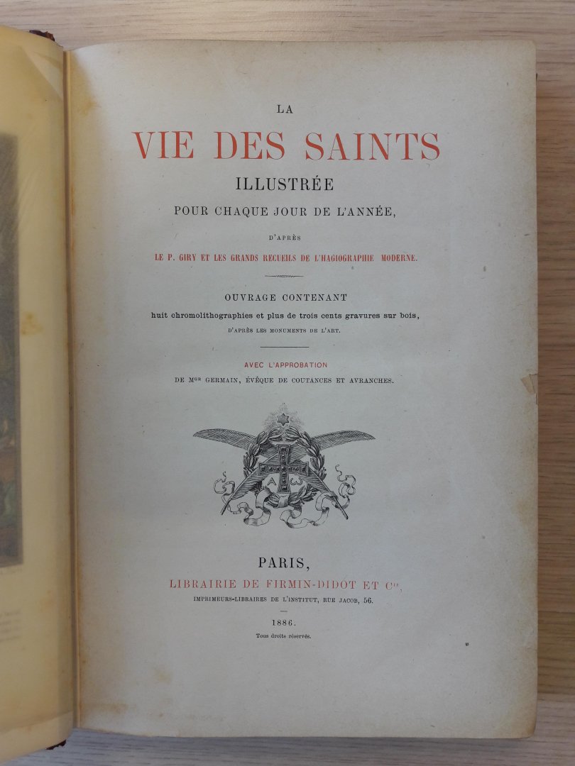  - La vie des Saints illustrée pour chacue jour de l'année d'après les grands recueils de l'hagiographi