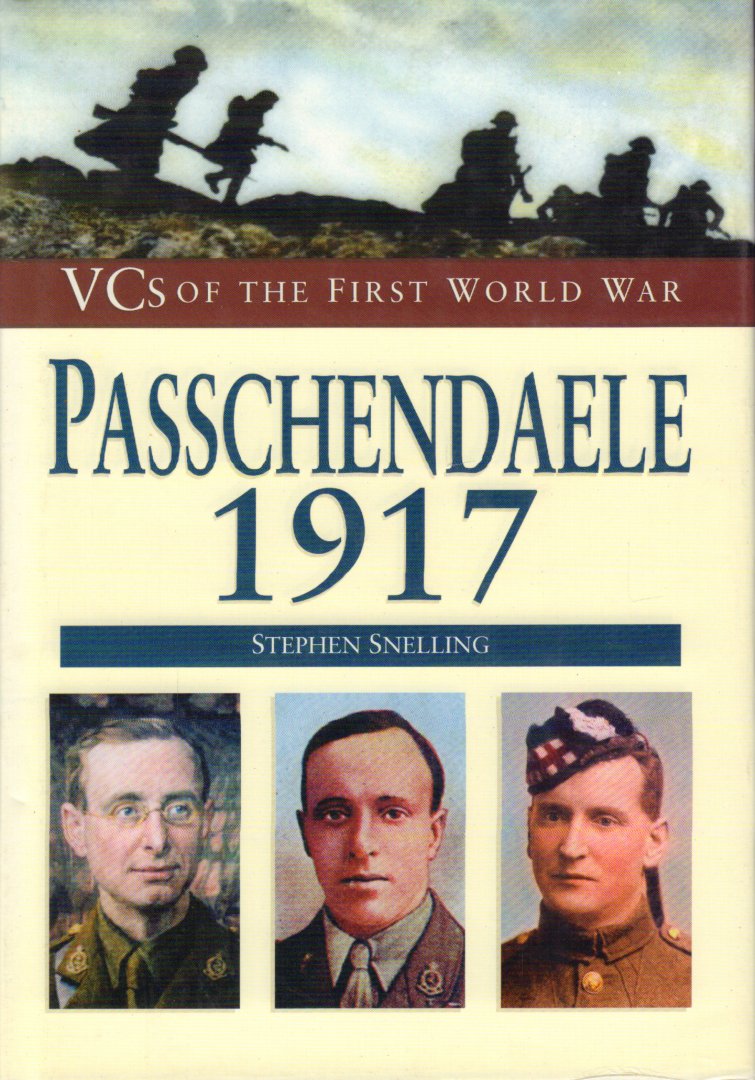 Snelling, Stephen - Passchendaele 1917 (VCs of the first World War), 280 pag. hardcover, gave staat