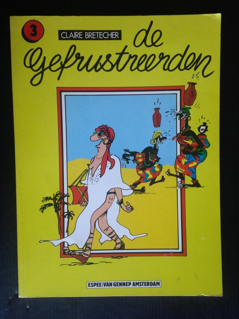 Bretecher, Claire - De Gefrustreerden, deel 3