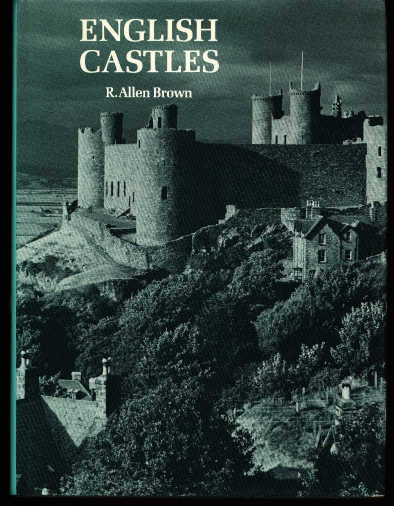 Brown, R. Allen - English Castles