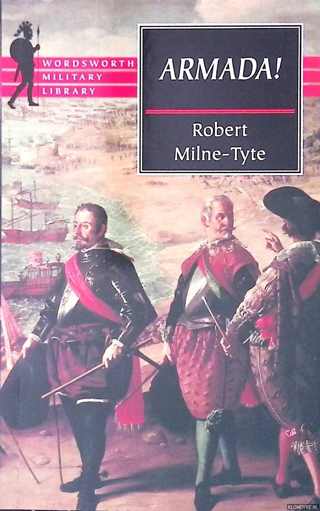 Milne-Tyte, Robert - Armada!: The Planning, the Battle and After