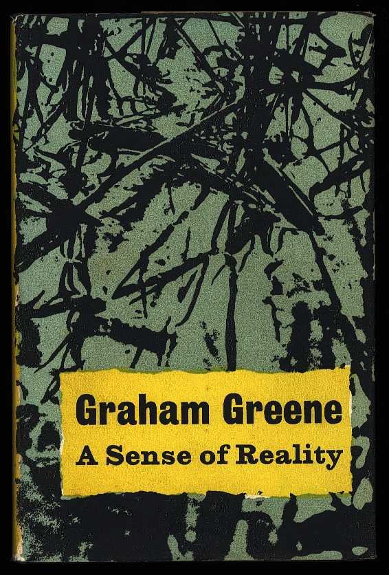 Greene, Graham - A sense of reality