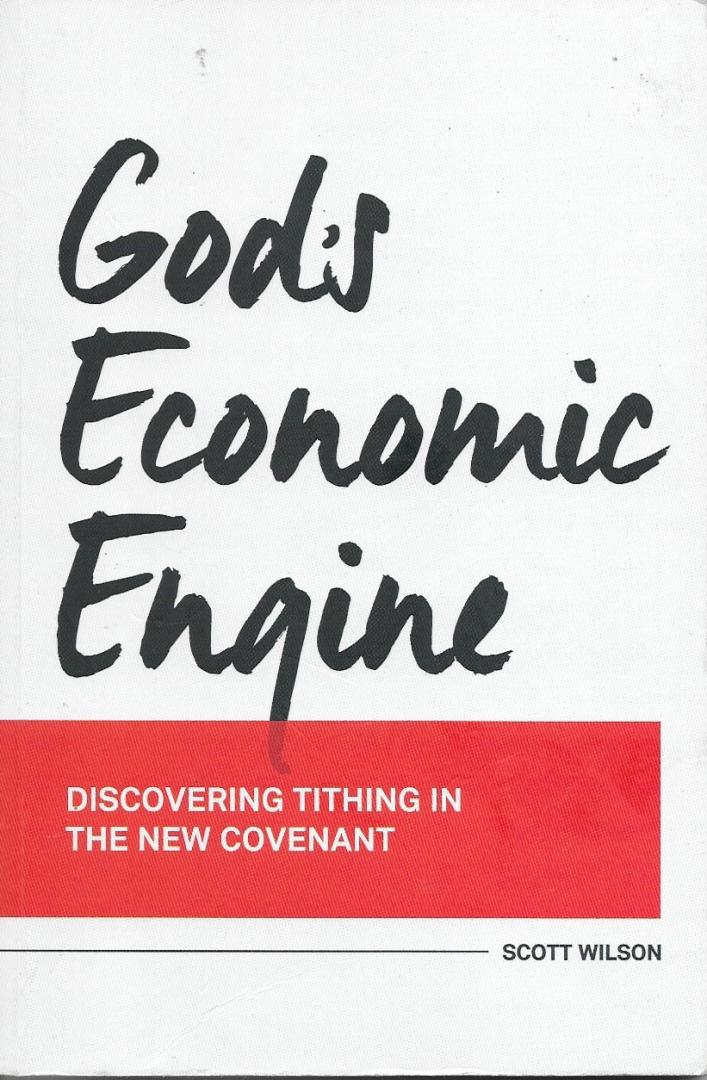 Scott Wilson - God's Economic Engine / Discovering tithing in the new covenant