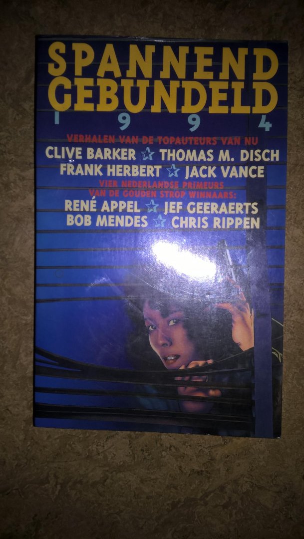 Barker, Clive / Disch, Thomas M. / Herbert, Frank, Appel, René / e.a. - Spannend gebundeld 1994. Verhalen van de topauteurs van nu.