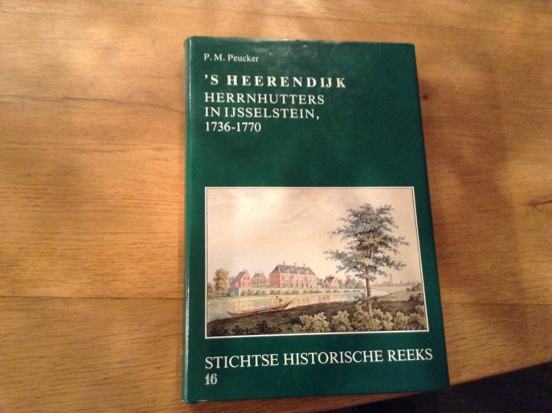 P.M. Peucker - Hernhutters in IJsselstein 1736-1770