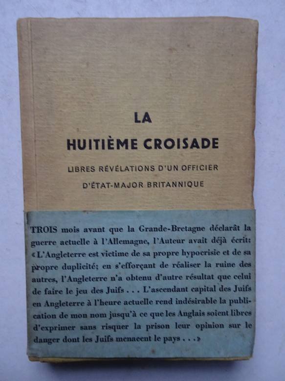 Un officier d'état-major Brittanique. - La huitième croisade. Libres révélations d'un officier d'état-major Brittanique.