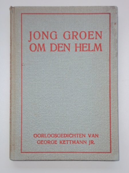 Kettmann, George jr. - Jong groen om den helm