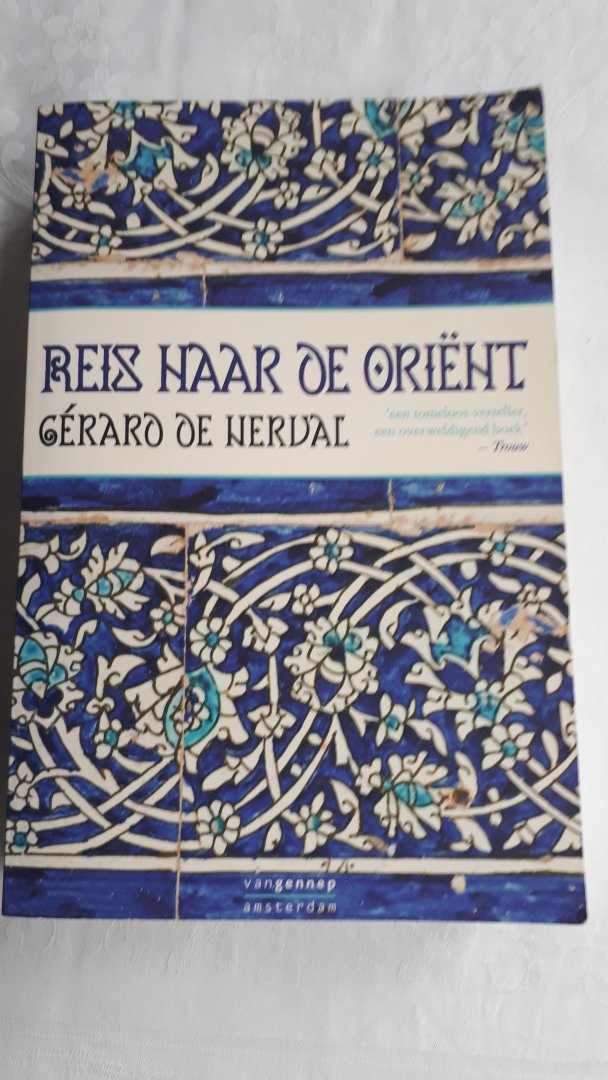 NERVAL, Gérard de - Reis naar de Orient