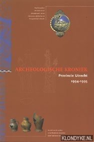 Kok, D.H. & Dockum, S.G. Van & Vogelzang, F. - Archeologische Kroniek: Provincie Utrecht 1994-1995