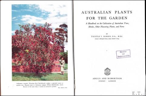 HARRIS, THISTLE Y. - AUSTRALIAN PLANTS FOR THE GARDEN.