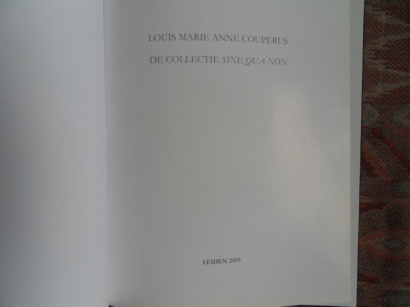 Winden, Monique van; Scholtens, Heine; Winden Piet van (samenstelling). - Louis Couperus De Collectie Sine Qua Non. [ bibliofiele gelimiteerde en genummerde uitgave 35 / 50 ]. + Bijgevoegd Catalogus 71 van Aioloz over de verkoop van werken van Louis Couperus.