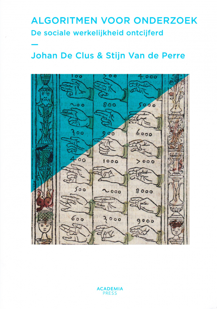 Johan De Clus Stijn Van de Perre - Algoritmen voor onderzoek De sociale werkelijkheid ontcijferd