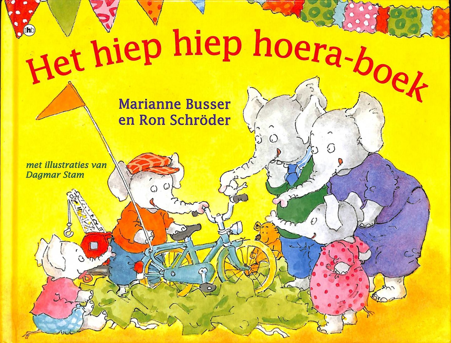 Busser, Marianne / Schroder, Ron - Het hiep hiep hoera boek. Met illustraties van Dagmar Stam