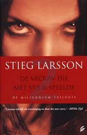 Larsson, Stieg - Millennium :De vrouw die met vuur speelde
