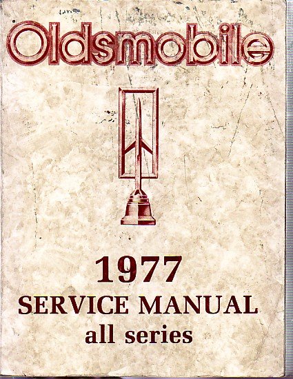  - 1977 Oldsmobile Service Manual - All Series
