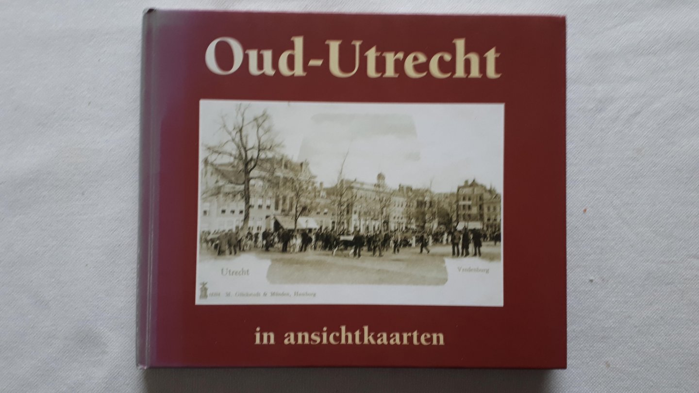 Graaff, A.J de - Oud-Utrecht in ansichtkaarten