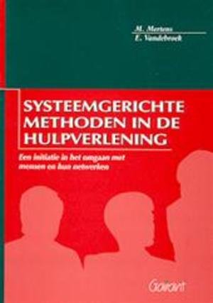 Mertens, Magda / Vandebroek, Edgard - Systeemgerichte methoden in de hulpverlening - een initiatie in het omgaan met mensen en hun netwerken