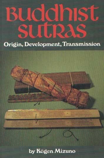 Kogen Mizuno - Buddhist Sutras: Origin, Development, Transmission