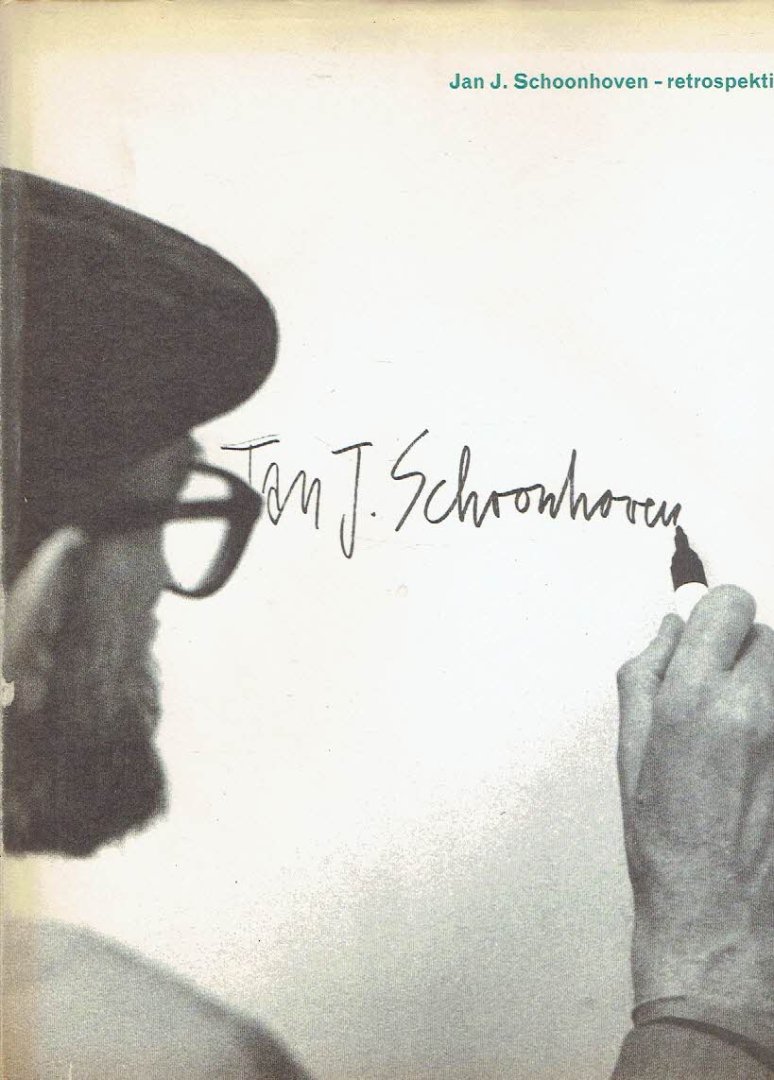 SCHOONHOVEN, Jan J. - Jan J. Schoonhoven - retrospektiv.