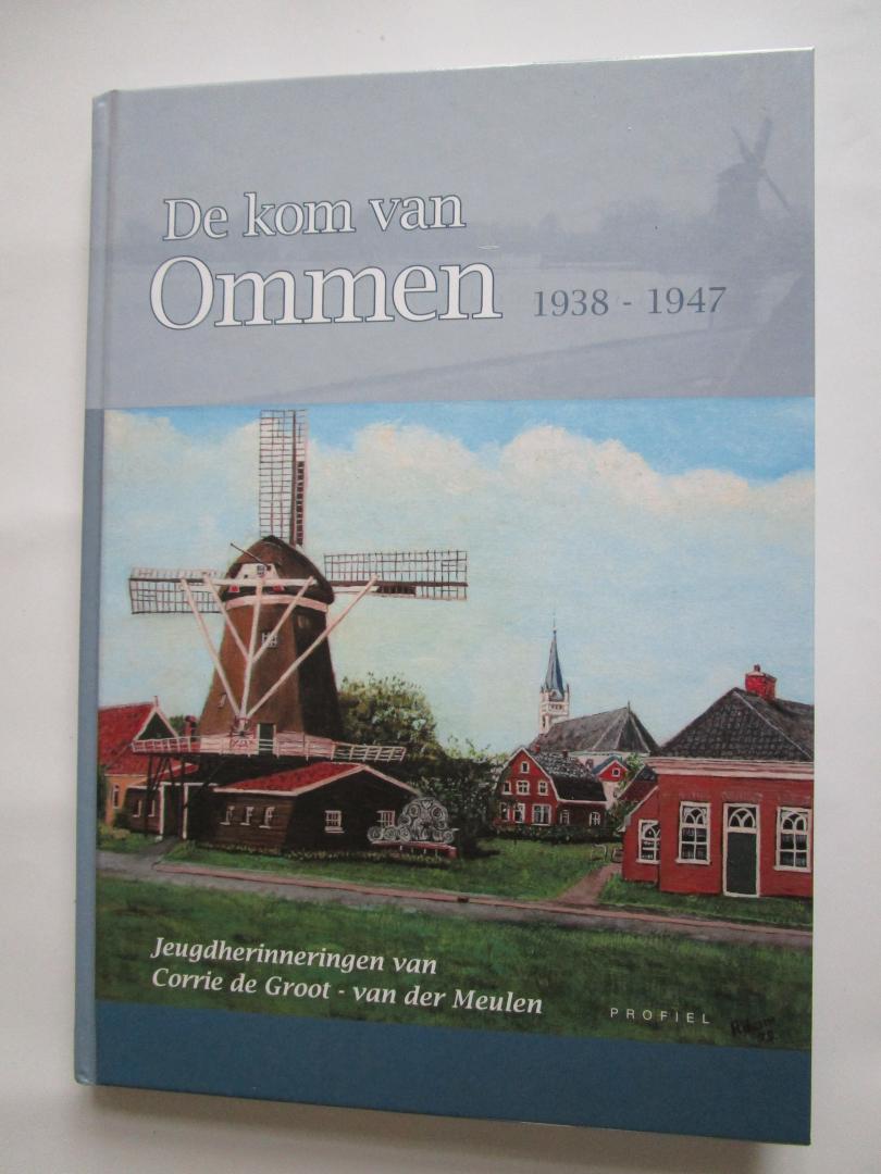 De Groot-Van der Meulen, Corrie - De kom van Ommen 1938 - 1947  - jeugdherinneringen van Corrie de Groot-van der Meulen -