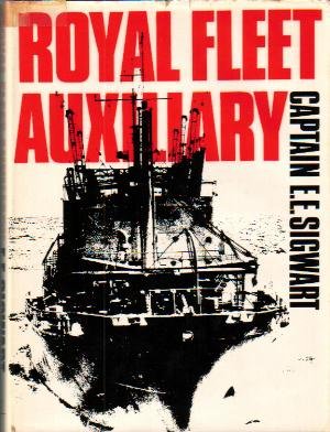 Sigwart, Captain E.E. - Royal Fleet Auxiliary (its ancestry and affiliations 1600-1968)