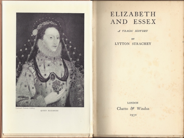 Strachey, Lytton - Elizabeth and Essex. A tragic history