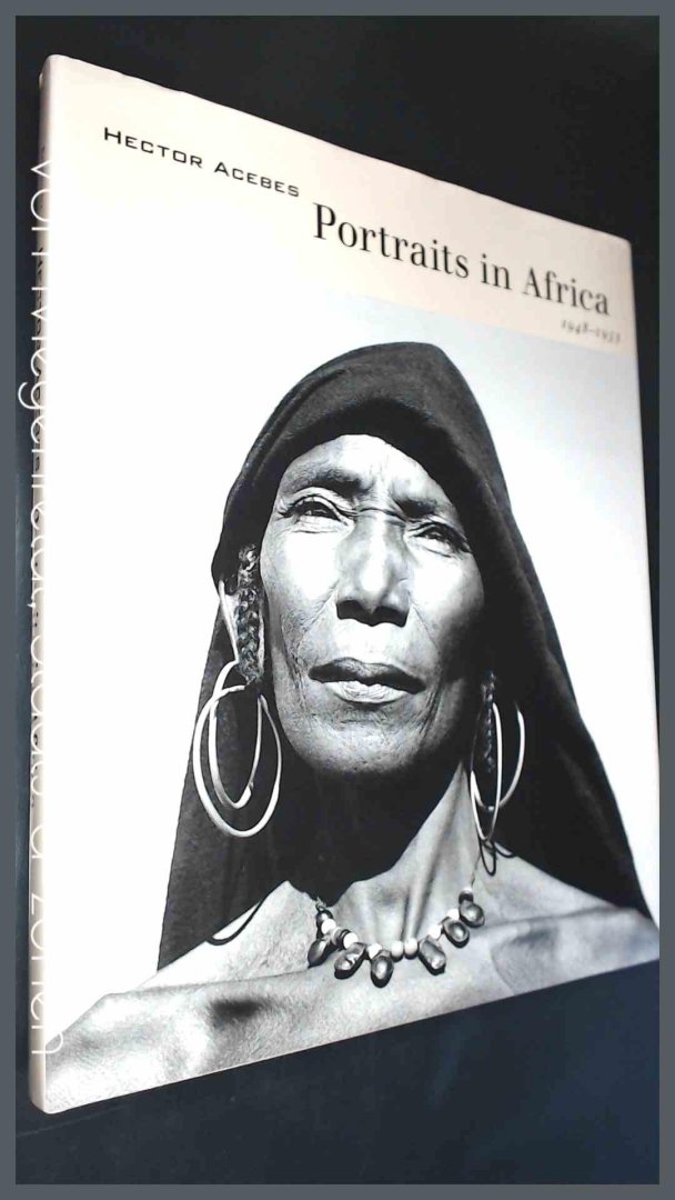 Acebes, Hector - Isolde Brielmaier - Acebes, Hector - Portraits in Africa 1948 - 1953