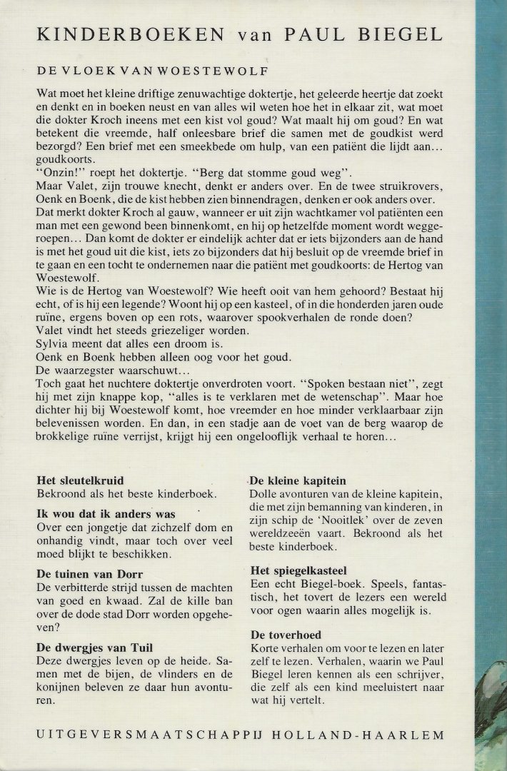 Biegel, Paul op 25 maart 1925 in Bussum is geboren.   met  Tekeningen: Carl Hollander. - De vloek van Woestewolf